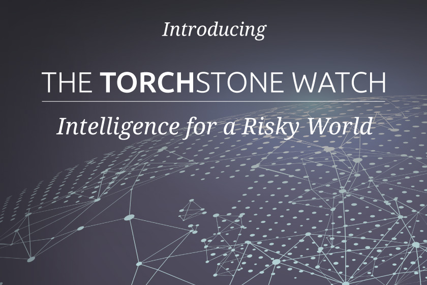 Introducing The TorchStone Watch: Intelligence for a Risky World