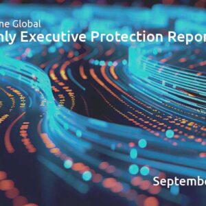 Executive Protection Report September 2025 - TorchStone Global
