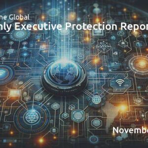 Executive Protection Report November 2025 - TorchStone Global