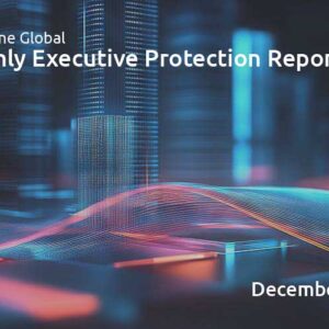Executive Protection Report December 2025 - TorchStone Global